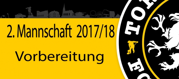 Vorbereitung 2. Manschaft 2017/18.
